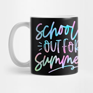 Tie Dye Last Day Of School Schools Out For Summer Teacher Mug